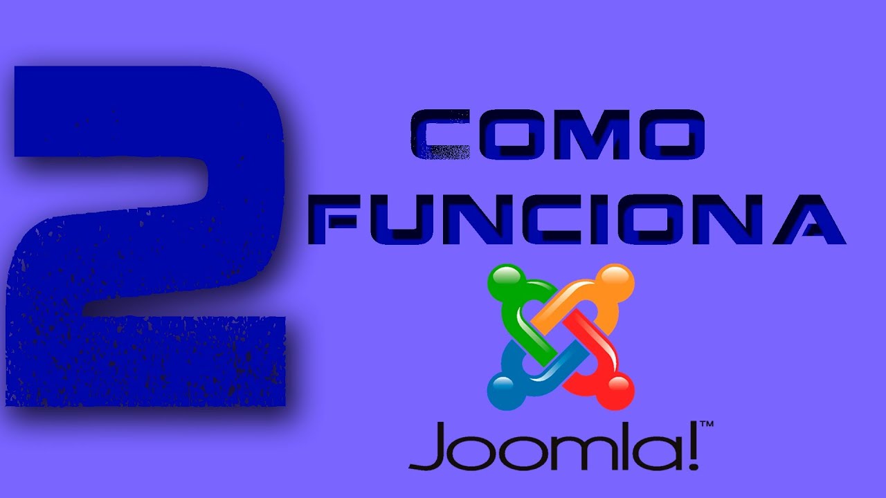 ¿Cómo funciona Joomla?