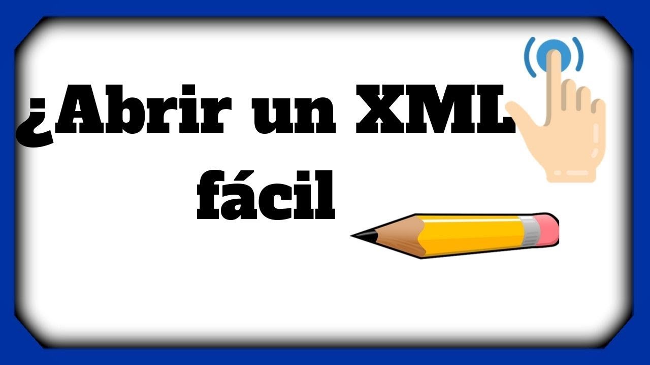 Qué programa se usa para abrir archivos XML: guía para ver y gestionar tus datos